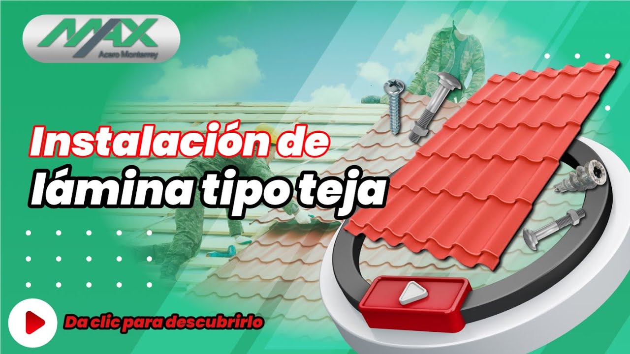 Aprende a instalar una lámina tipo teja ¡Es muy fácil! | Max Acero Monterrey