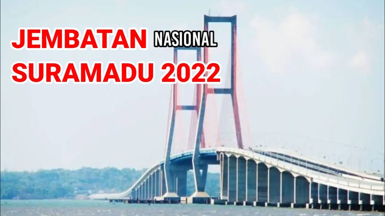 Jembatan Suramadu || Jembatan Megah Terpanjang di Indonesia