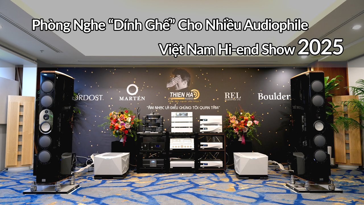 Ph&ograve;ng Nghe &ldquo;D&iacute;nh Ghế&rdquo; Cho Nhiều Audiophile Trong Việt Nam Hi-end Show 2025 Tại H&agrave; Nội