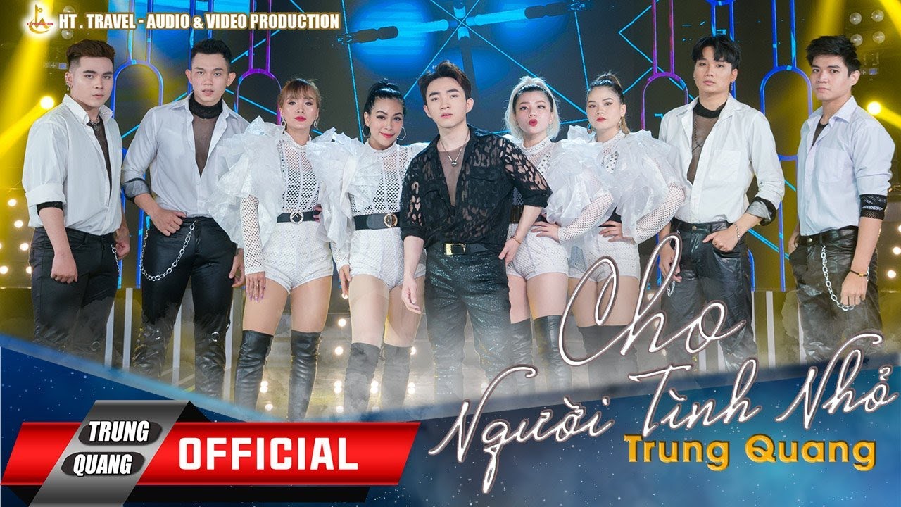 CHO NGƯỜI TÌNH NHỎ || TRUNG QUANG || MUSIC FOR LOVE 2020