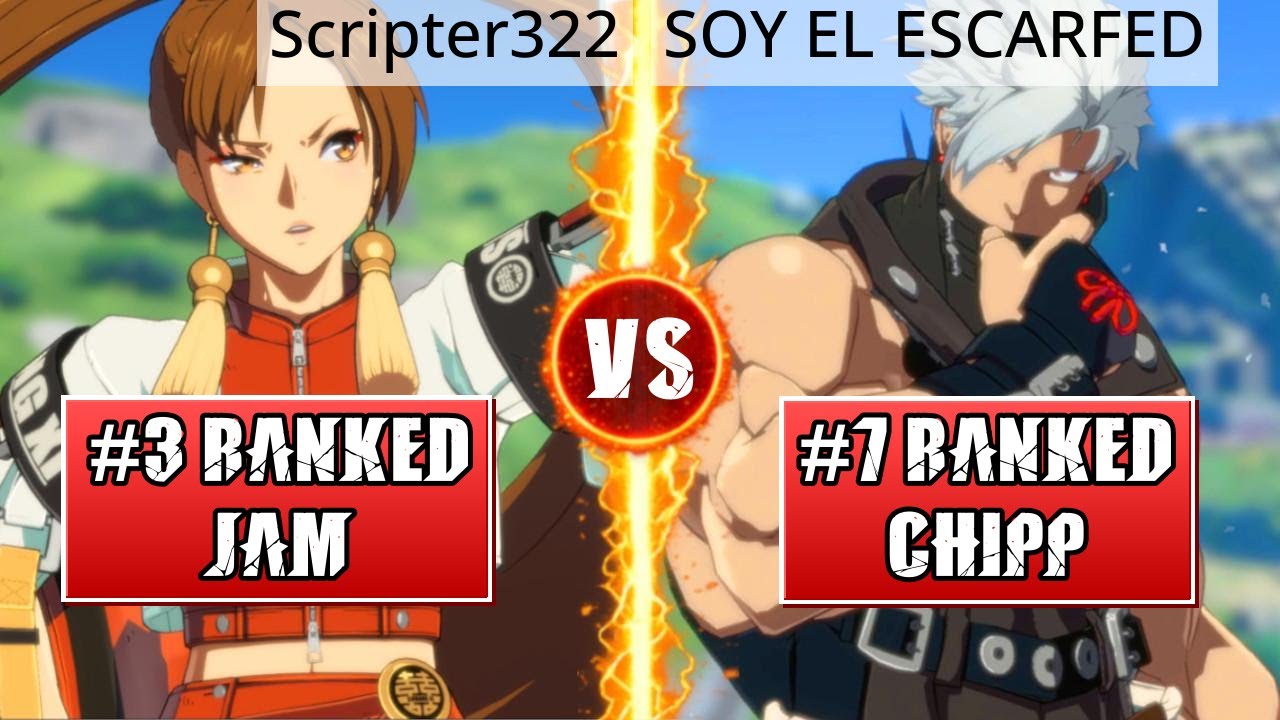GGST High Level Gameplay | #3 RANKED JAM (Scripter322) vs #7 RANKED CHIPP (SOY EL ESCARFED)