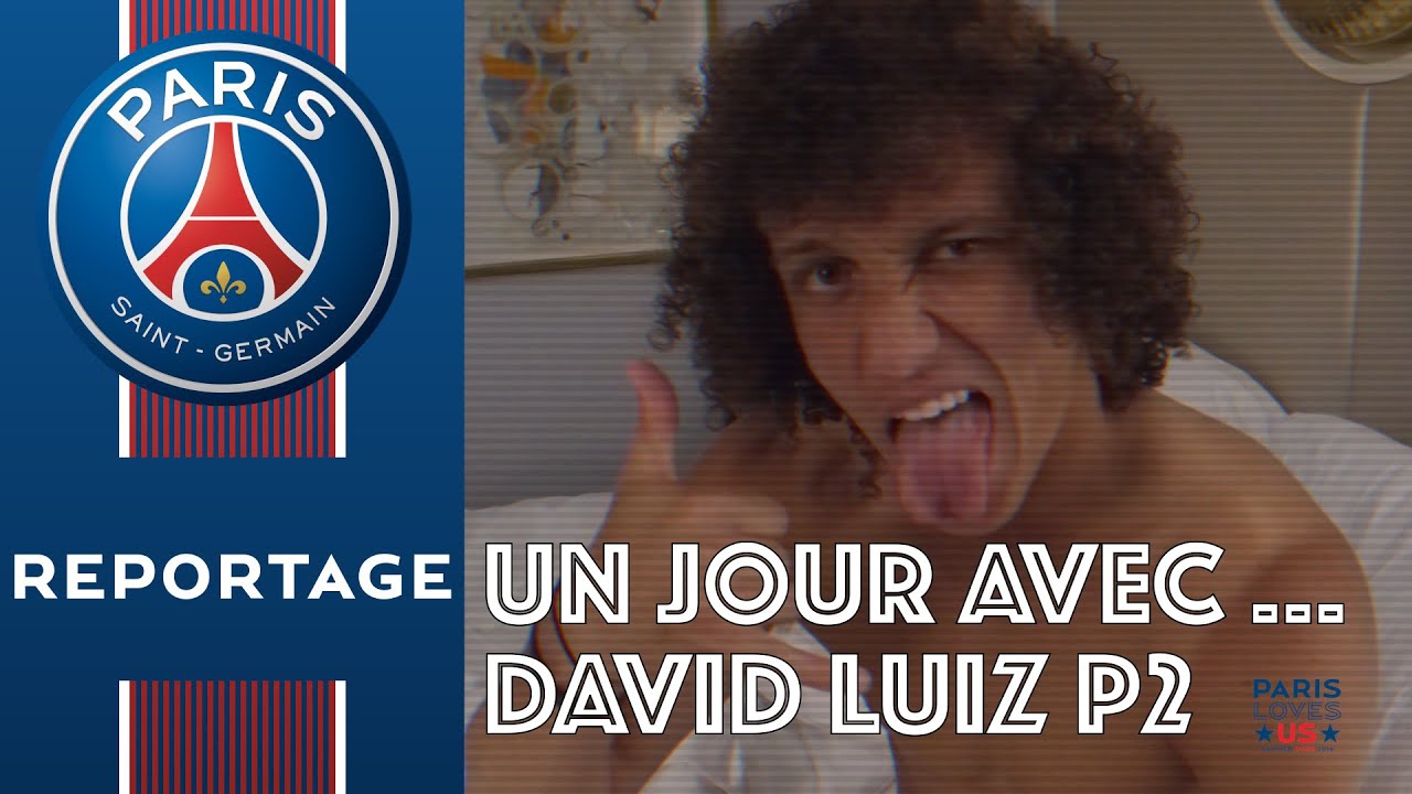 UN JOUR AVEC ... DAVID LUIZ Part 2 (English subtitles)