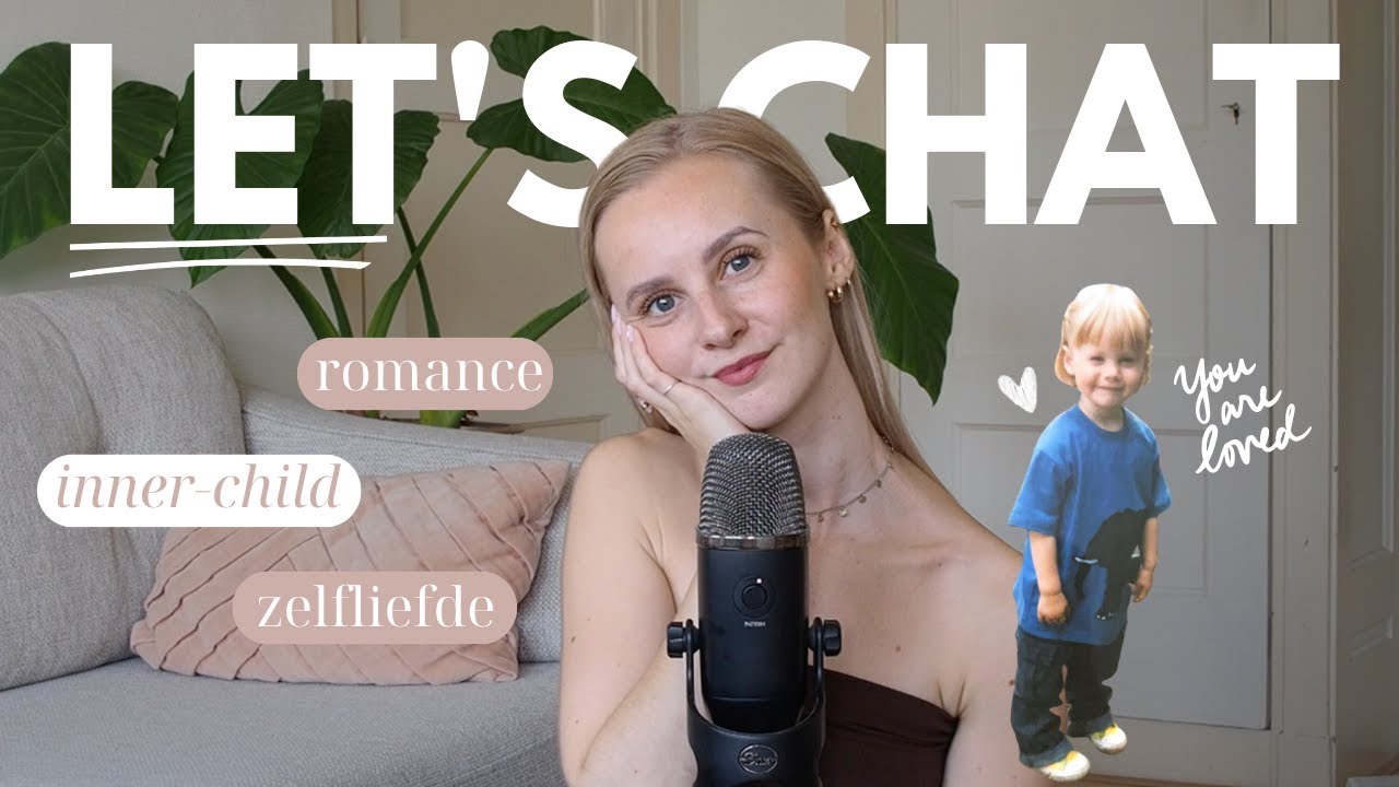 let's chat 🌙 | relaties, zelfliefde & helen van je innerlijke kind.
