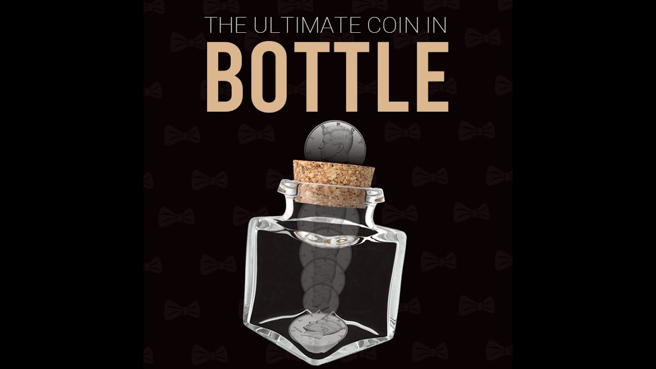 Bottle - Perfect Coin in Bottle by Mickael Chatelain @dynamitemagicshop