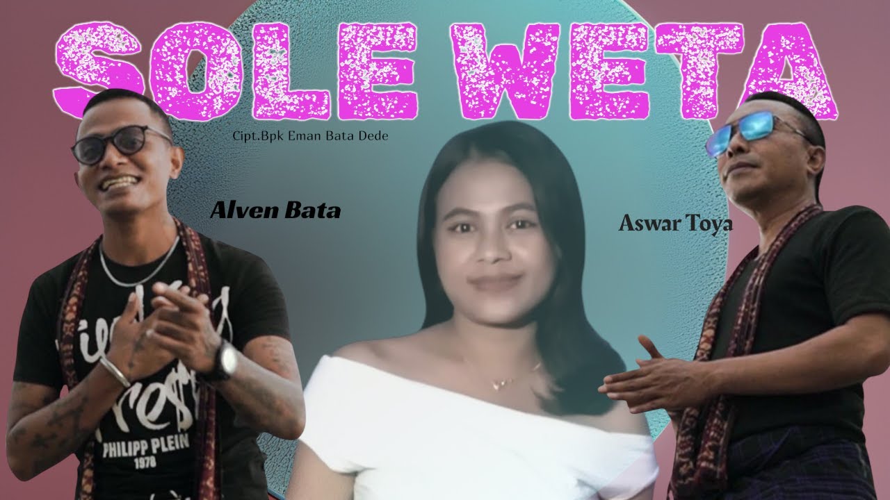 LAGU DAERAH ENDE LIO TERBAIK || SOLE WETA || ASWAR TOYA FEAT ALVEN BATA || CIPT.BPK EMAN BATA DEDE