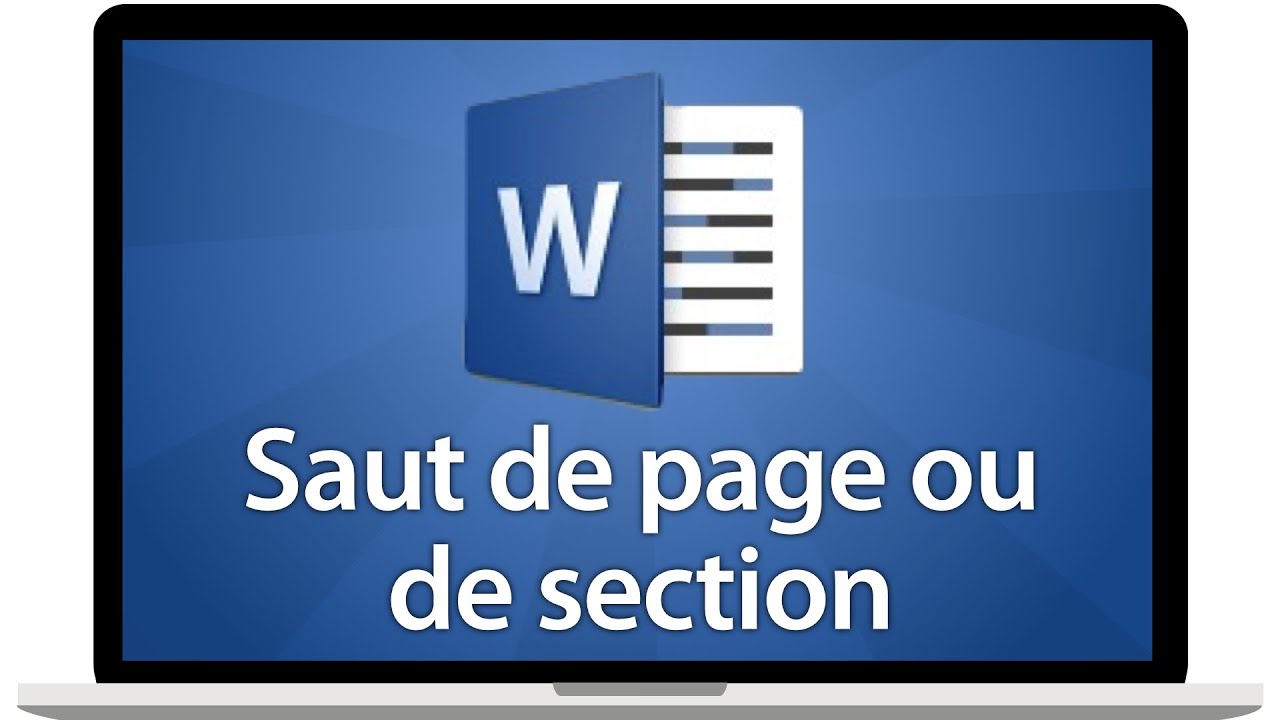 Tutoriel Word 2016 - Insérer un saut de page ou un saut de section