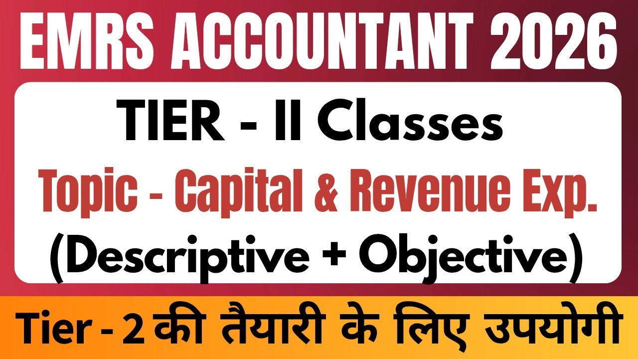 EMRS Accountant Classes | Capital and Revenue Expenditure | EMRS Accountant Commerce Classes