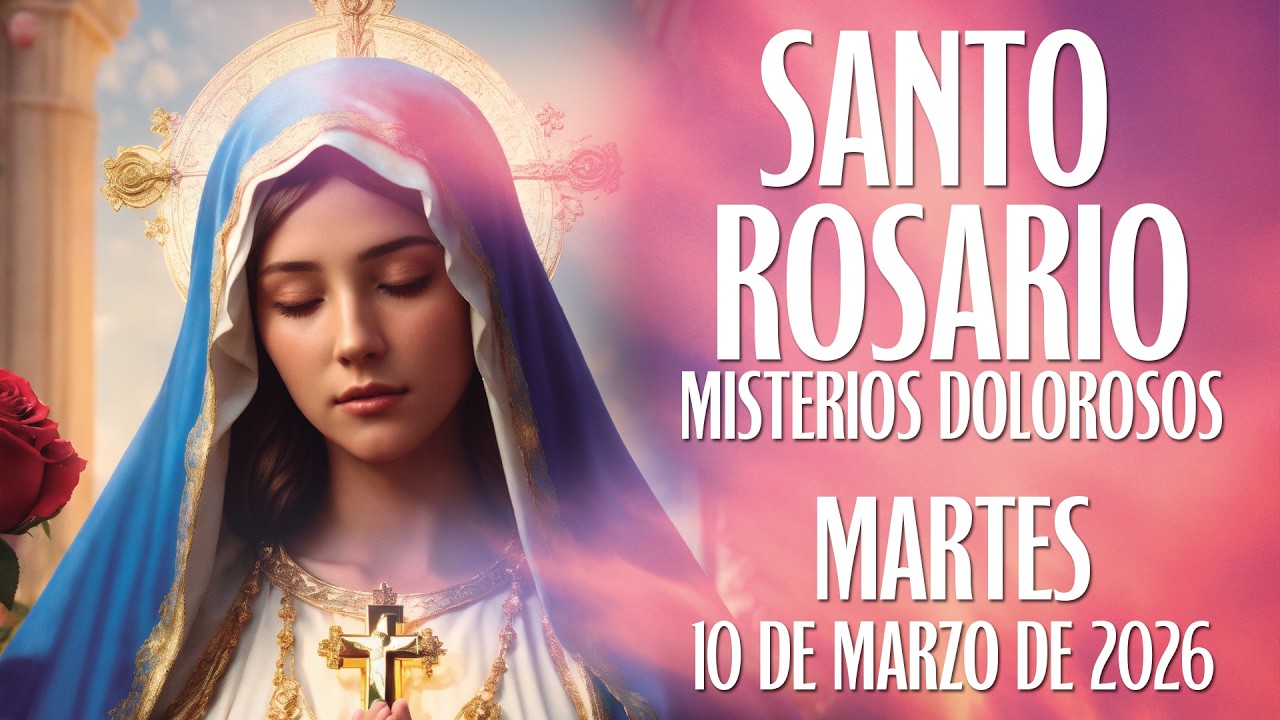 Santo Rosario Corto de hoy Martes 10 de Marzo 2026, Misterios Dolorosos #Rosario #SantoRosario