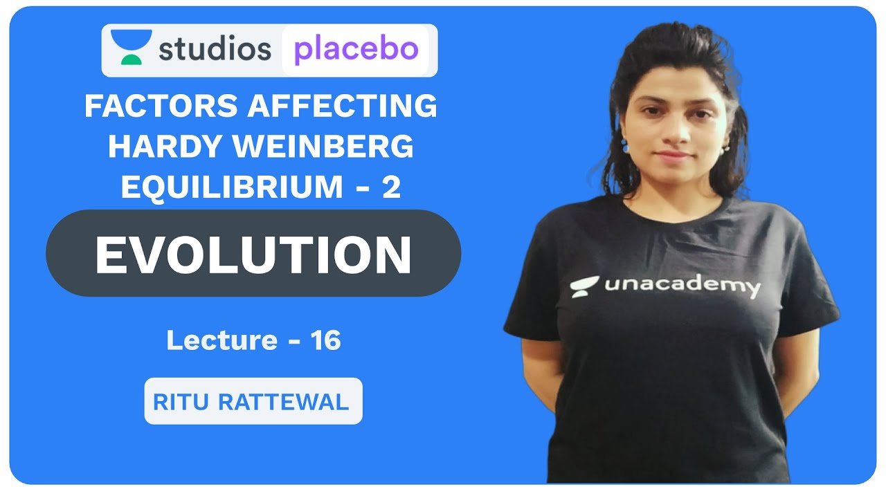 L16: Factors Affecting Hardy Weinberg Equilibrium - 2 | Evolution | Pre-medical - NEET/AIIMS