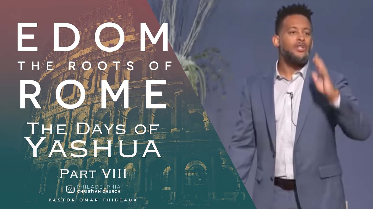Edom - The Roots Of Rome Part 8: The Days Of Yahshua {May 17, 2020}