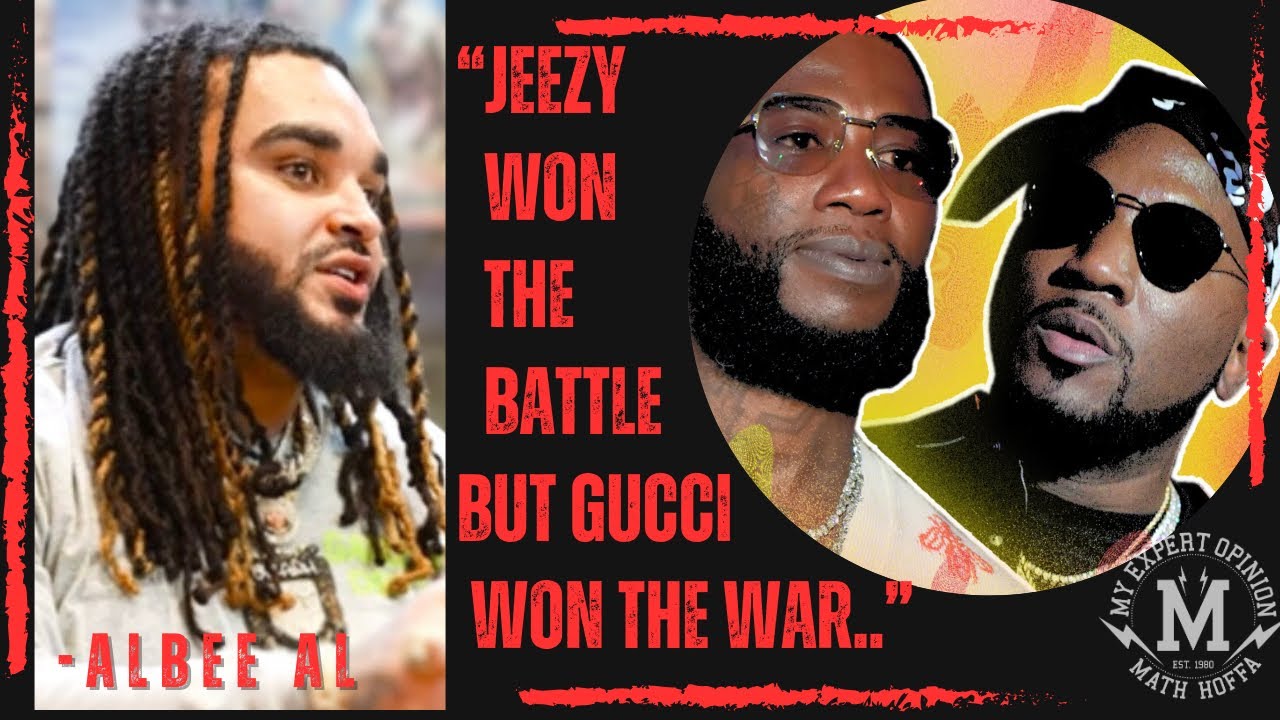 “BLOOD WAS SHED ..IT SHOULDN’T BEEN A VERZUZ..” ALBEE AL ON THE JEZZY VS GUCCI MANE VERZUZ