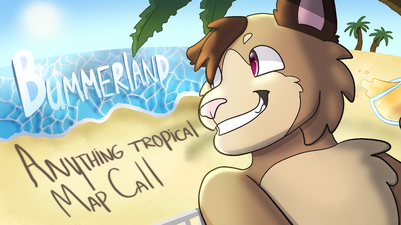 🌴BUMMERLAND // Tropical Themed Anything MAP Call OPEN