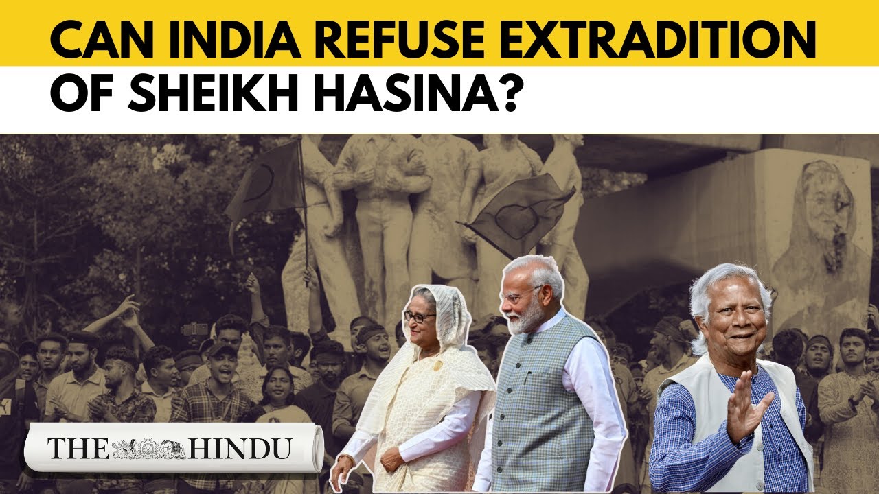 As Bangladesh seeks Sheikh Hasina's extradition, what does the India-Bangladesh treaty say?