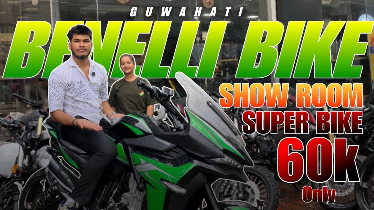 Benelli Bike Showroom Guwahati|Sf300,Zontes 350X|Benelli Bike|Sehera Beya Lora|Keeway Bike|SR250