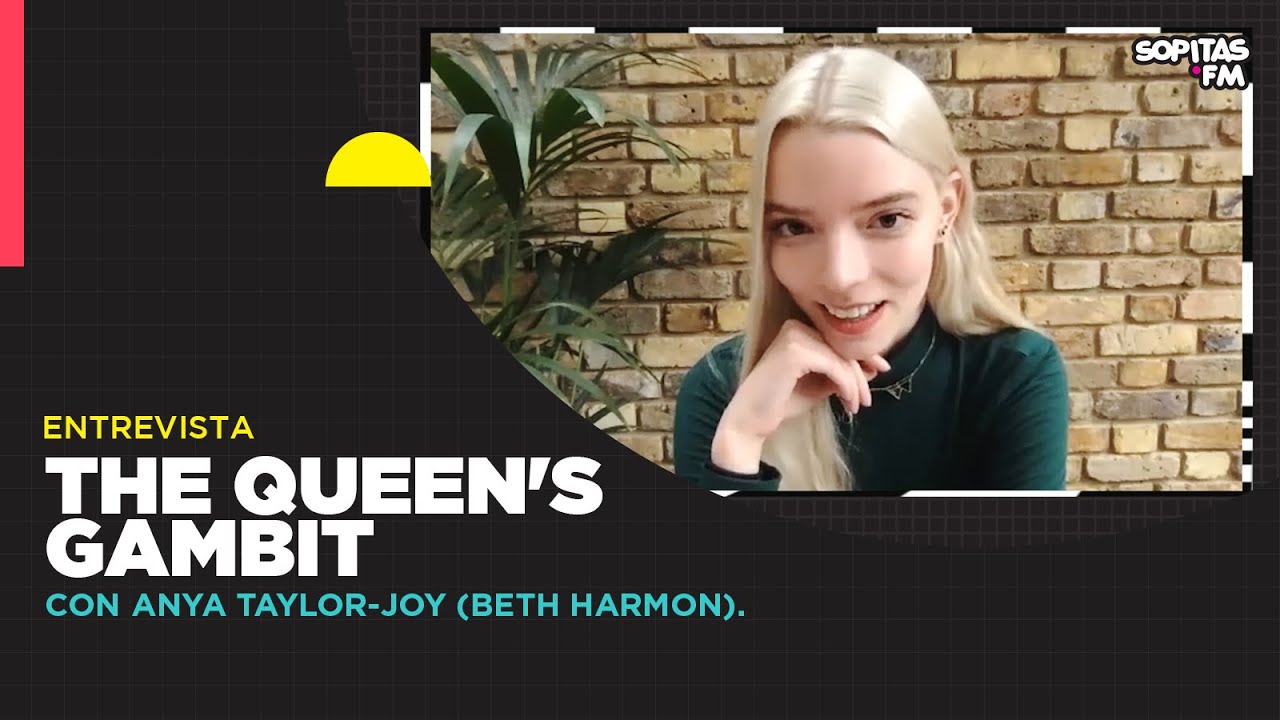 Entrevista con Anya Taylor-Joy | La actriz de ‘The Queen’s Gambit’ la serie más vista de Netflix