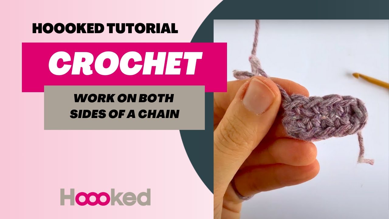 Hoooked Tutorial - How To Work on Both Sides of a Crochet Chain