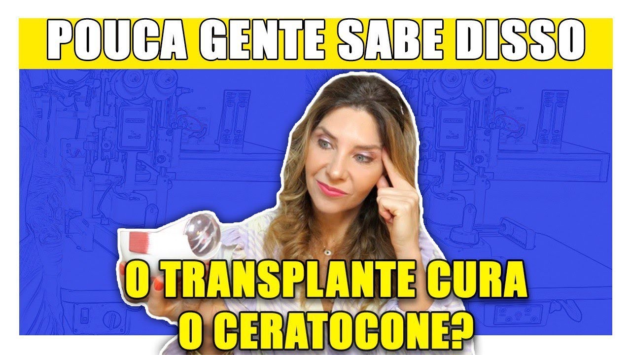 Ceratocone - Transplante de Córnea Cura Ceratocone