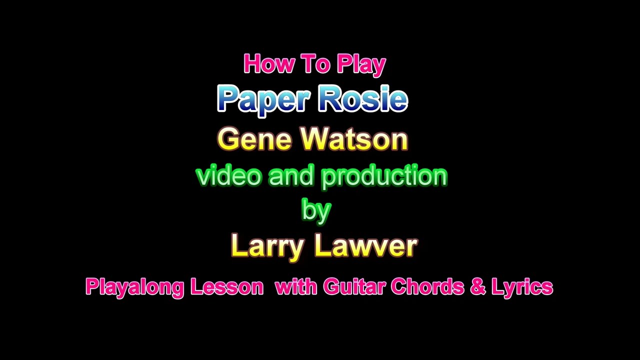 Paper Rosie, Gene Watson