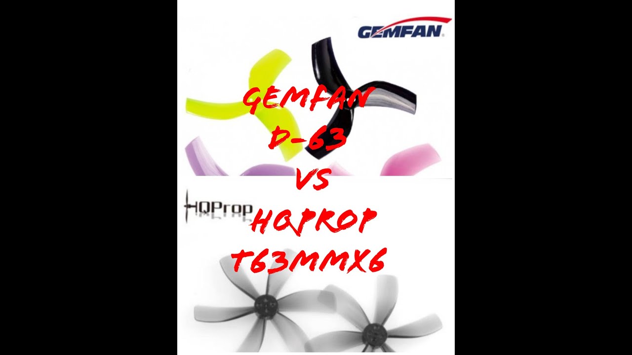 HQPROP T63MMX6 VS GEMFAN D63