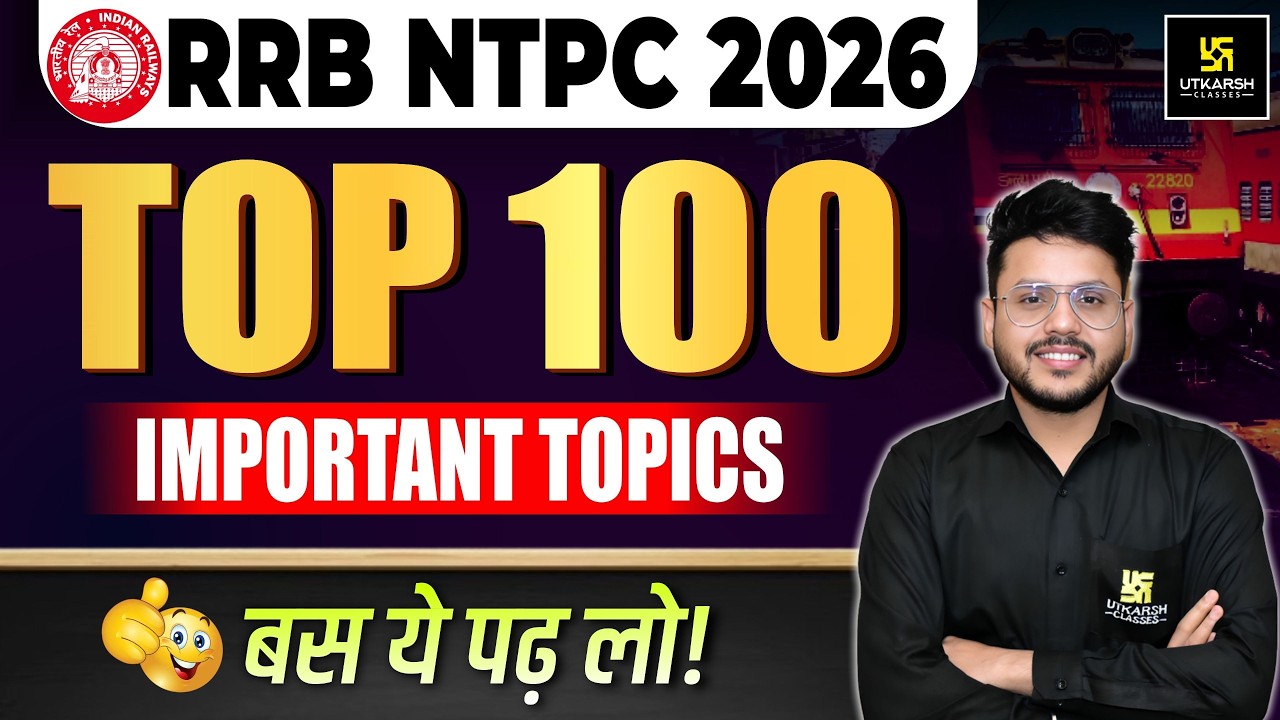 RRB NTPC Top 100 Important Topics 🔥| RRB NTPC Study Plan + Tips | RRB NTPC Preparation 2026