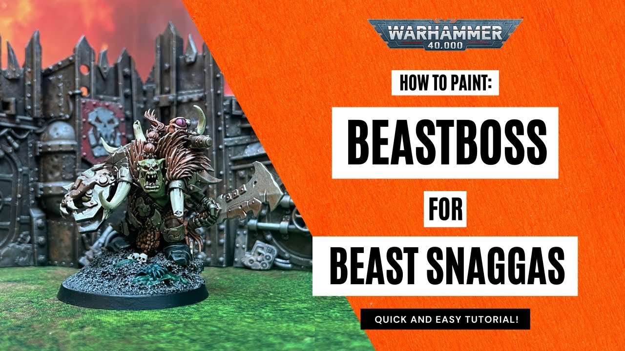 How to Paint: Beastboss for Beast Snaggas