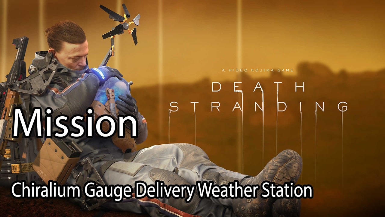 Death Stranding Director's Cut Mission Chiralium Gauge Delivery Weather Station