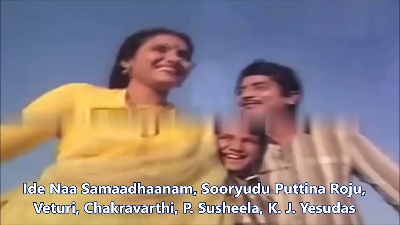 Veturi gari Paata I Ide Naa Samaadhanam I Sooryudu Puttina Roju I Chakravarthi I Susheela I Yesudas