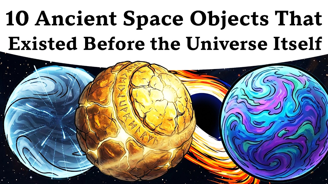 10 Ancient Space Objects That Existed Before the Universe Itself