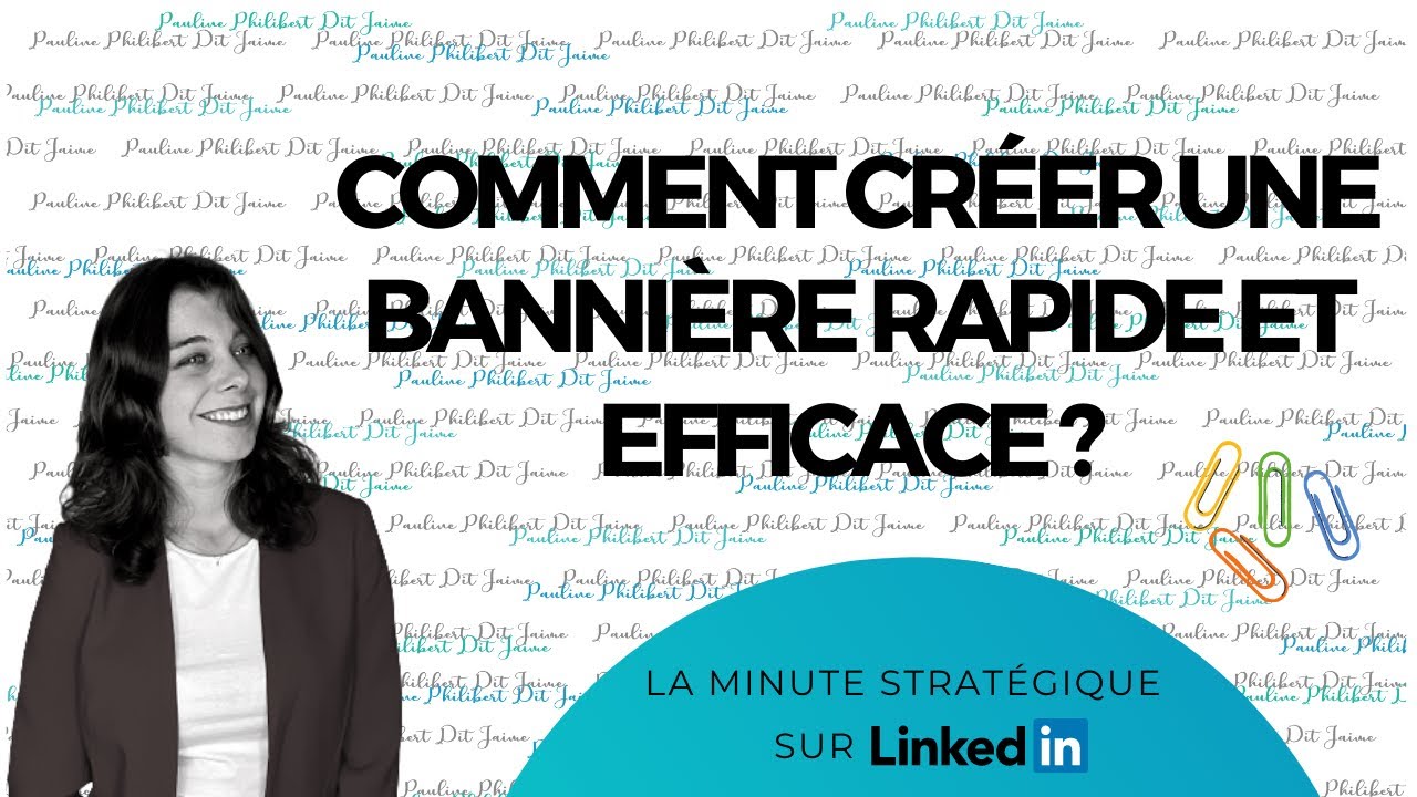 Comment cr&eacute;er une banni&egrave;re rapide et efficace sur Linkedin ?