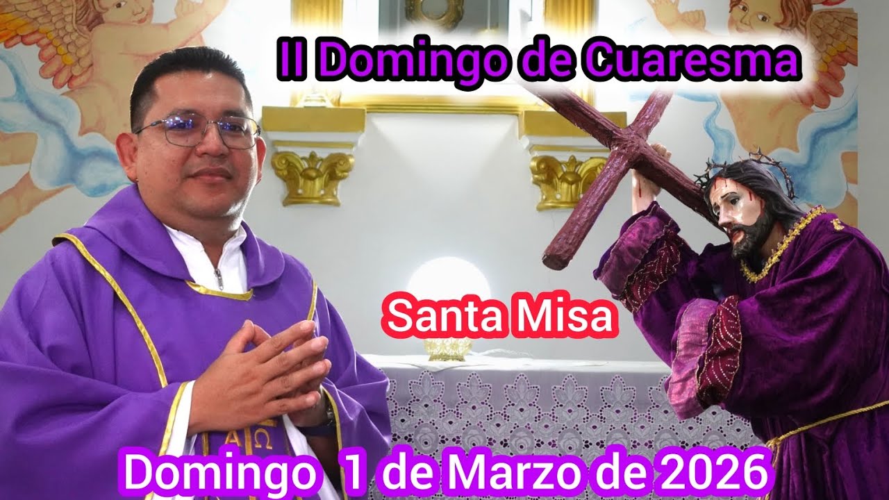 II DOMINGO DE CUARESMA. Santa Misa.  Padre Deivis Rodriguez 