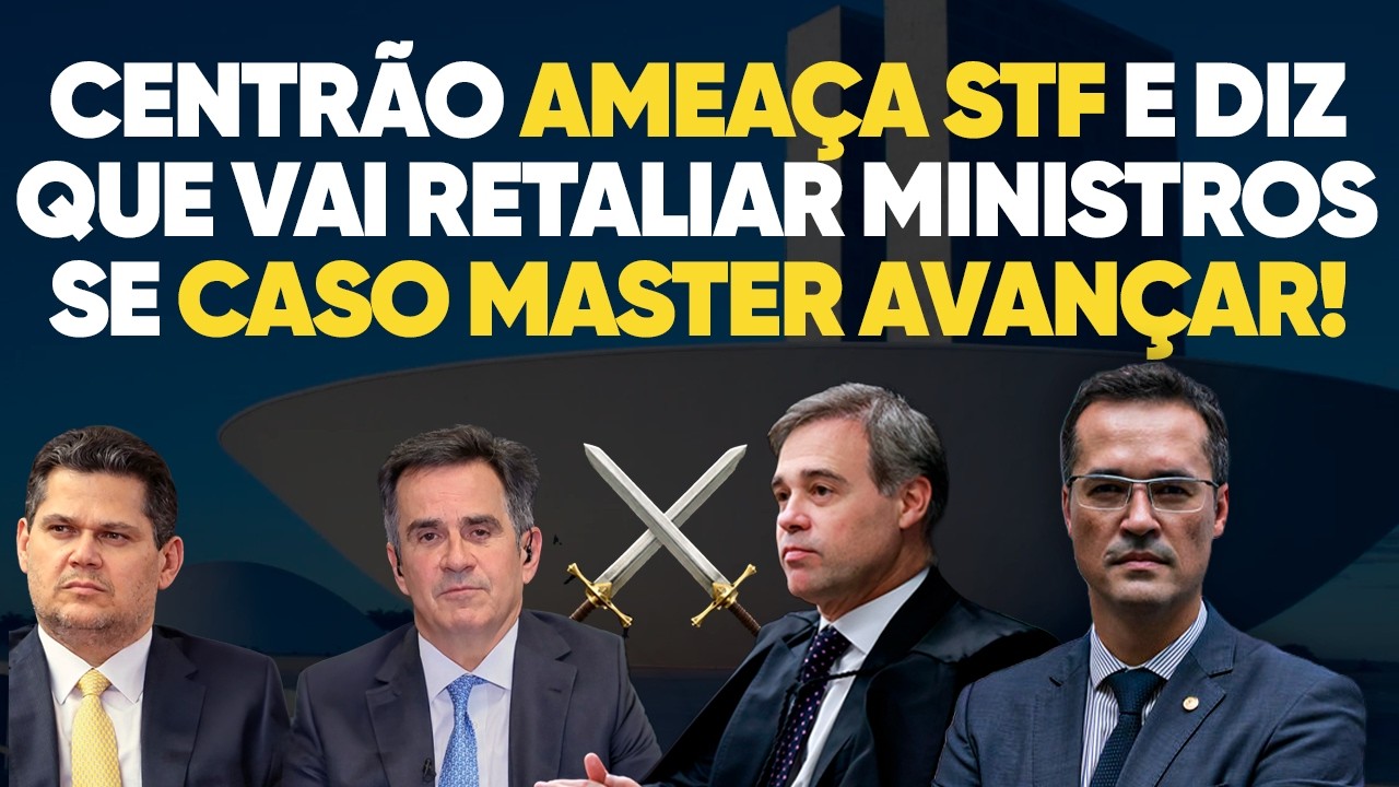 É GUERRA! Centrão ameaça STF com impeachment no caso Master!