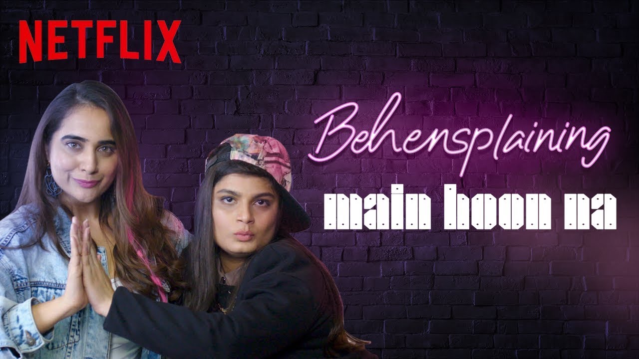 Behensplaining | Srishti Dixit & @kushakapila5643 review Main Hoon Na | Netflix India