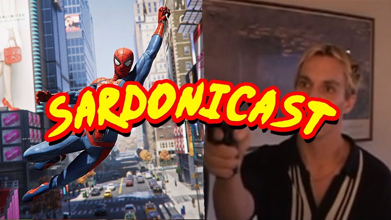Sardonicast 18: Spider-Man PS4, Ben & Arthur