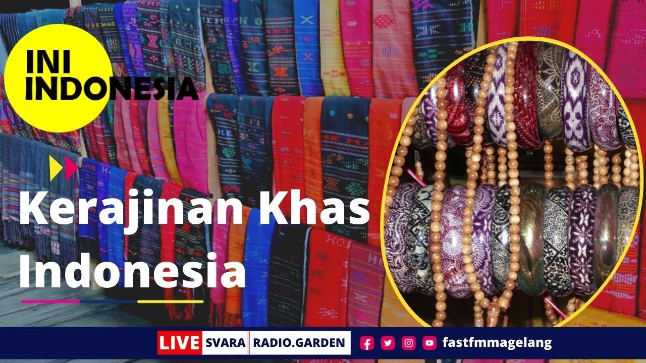 INI INDONESIA - Kerajinan Khas Daerah-daerah di Nusantara Ini Wajib Ada Dalam Daftar Oleh-olehmu