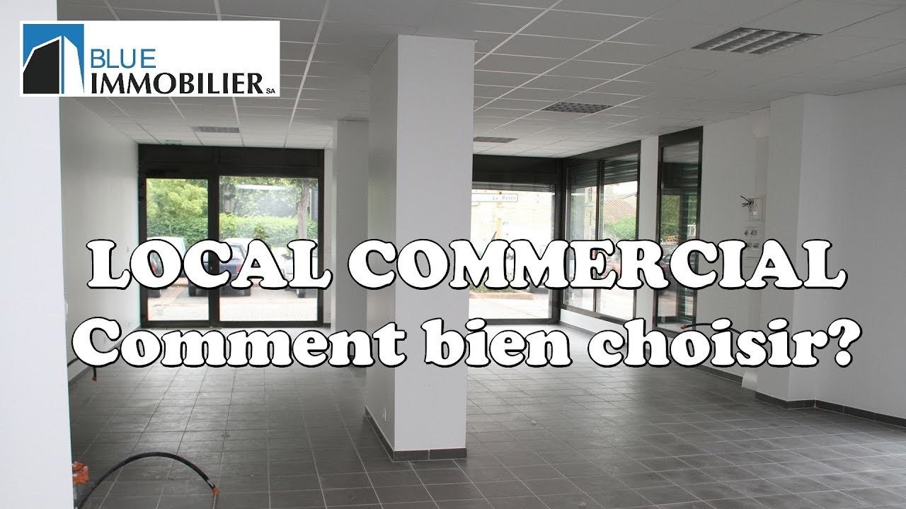 LOCAL COMMERCIAL - COMMENT LE CHOISIR ?