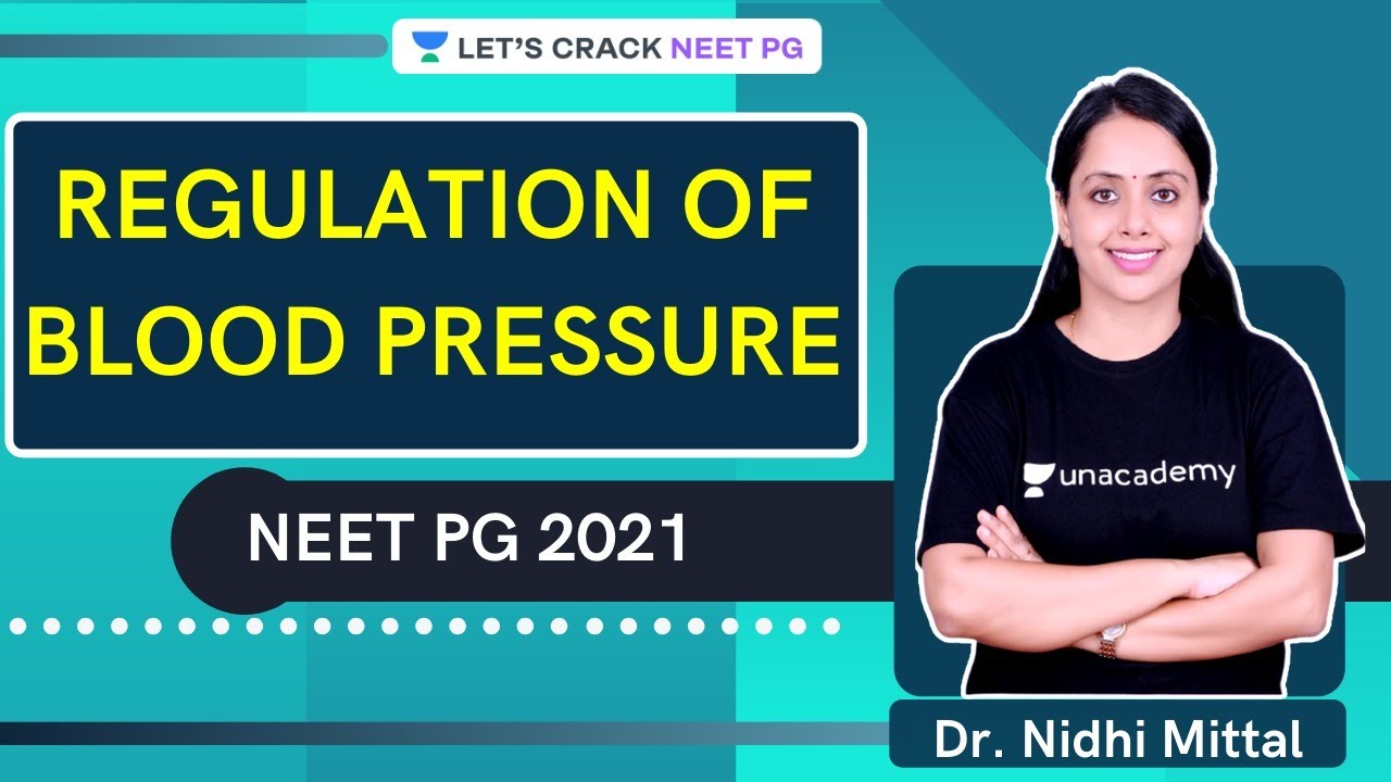 Regulation of Blood pressure | NEET PG 2021 | Dr. Nidhi