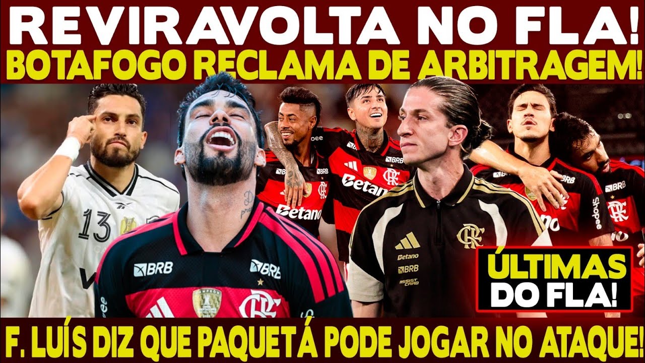 REVIRAVOLTA NO FLA! FILIPE LUÍS DIZ QUE PAQUETÁ PODE JOGAR NO ATAQUE! BOTAFOGO RECLAMA DE ARBITRAGEM