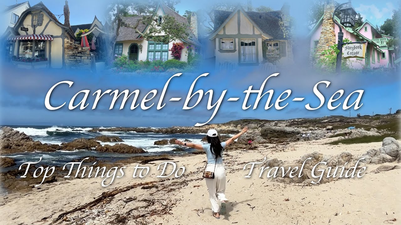 Carmel-by-the-Sea Ultimate Travel Guide | California's Most Enchanting Village