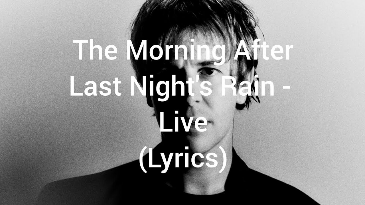 Tom Odell - It's The Morning After Last Night's Rain: Live (Lyrics)