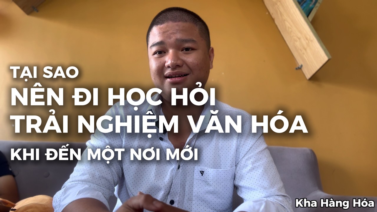 Vì sao muốn học hỏi kinh doanh cần đi nhiều nơi?