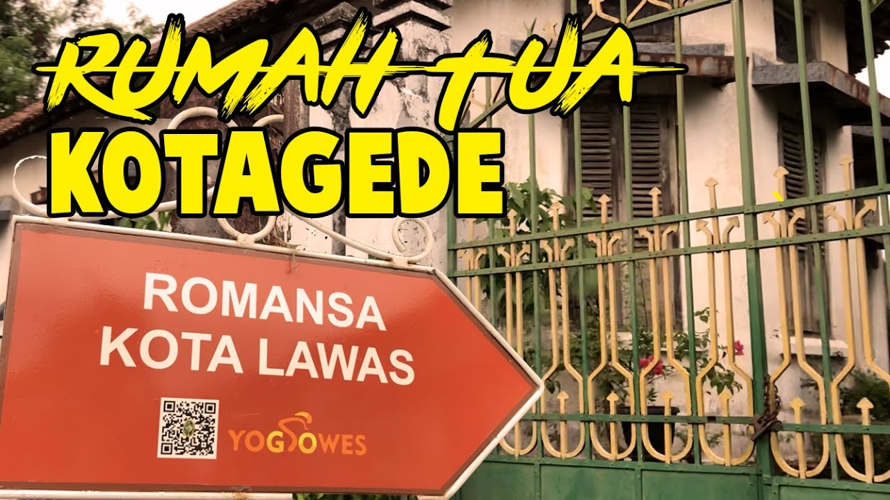 KOTAGEDE YOGYAKARTA - RUMAH RUMAH TUA CAGAR BUDAYA - WISATA JOGJA