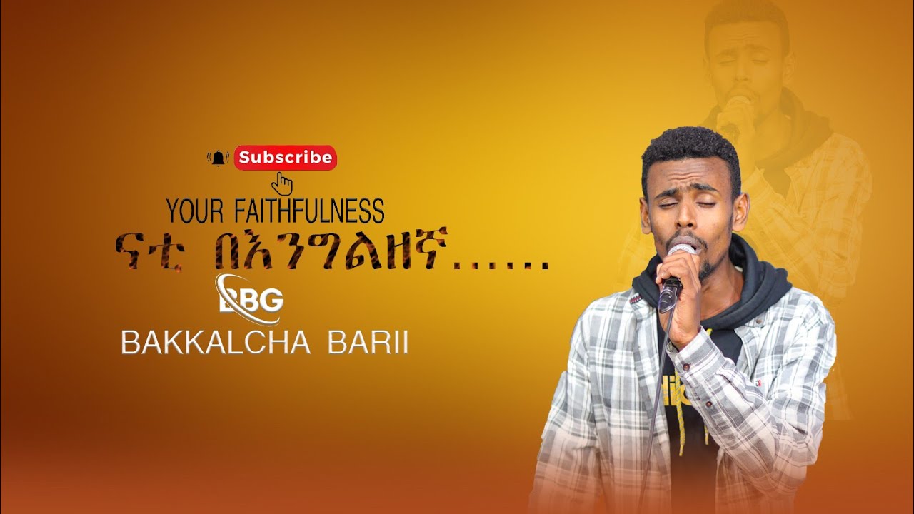 #ዘማሪ ናቲ በእንግሊዝኛ  አማሪኛ እና Afaan Oromoo ድንቅ አምልኮ Faarfata a Nati Tamene BBG WORSHIP NIGHT