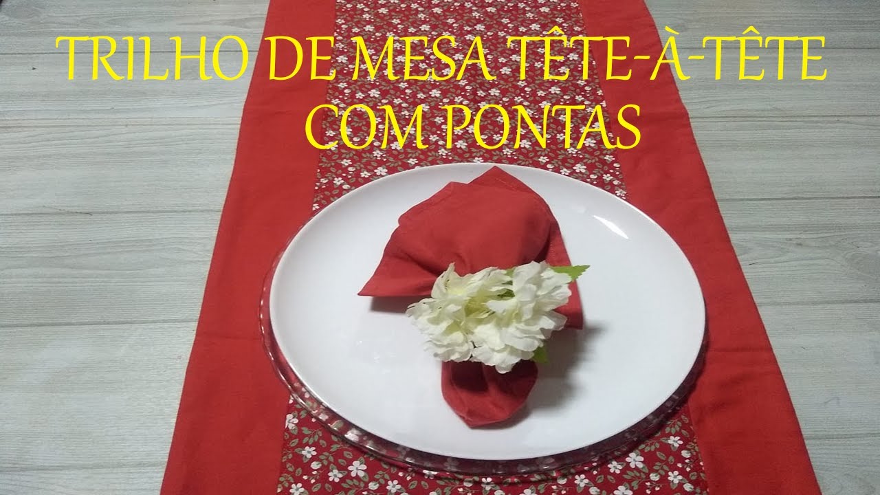 TRILHO DE MESA TÊTE-À-TÊTE COM PONTAS ( WEBSÉRIE MESA POSTA ROMÂNTICA)