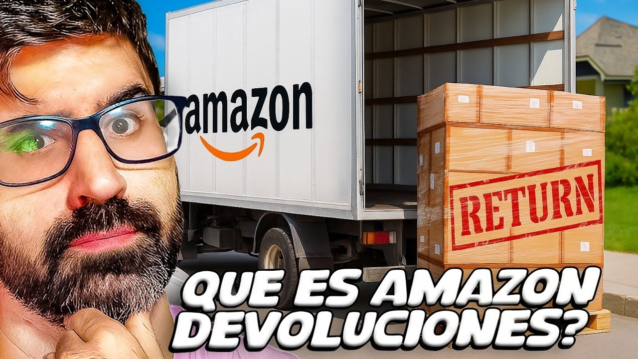 🔎 ¿Qué son Realmente las DEVOLUCIONES de AMAZON 2025? Jugada MAESTRA de amazon