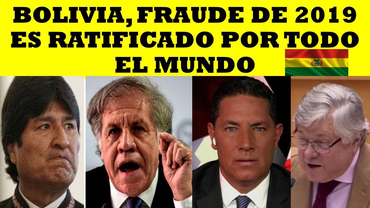 BOLIVIA FRAUDE 2019 ES RATIFICADO POR TODO EL MUNDO