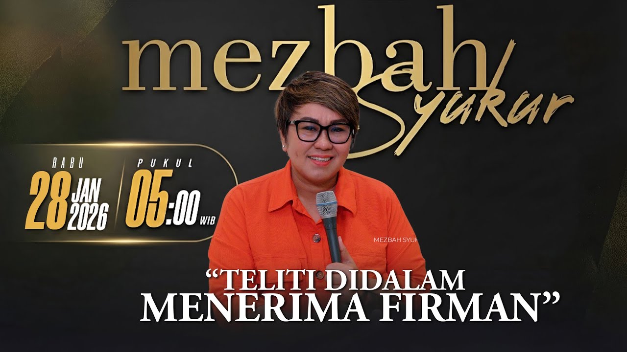 MEZBAH SYUKUR RABU 28 JAN 2026 - PK. 05.00 