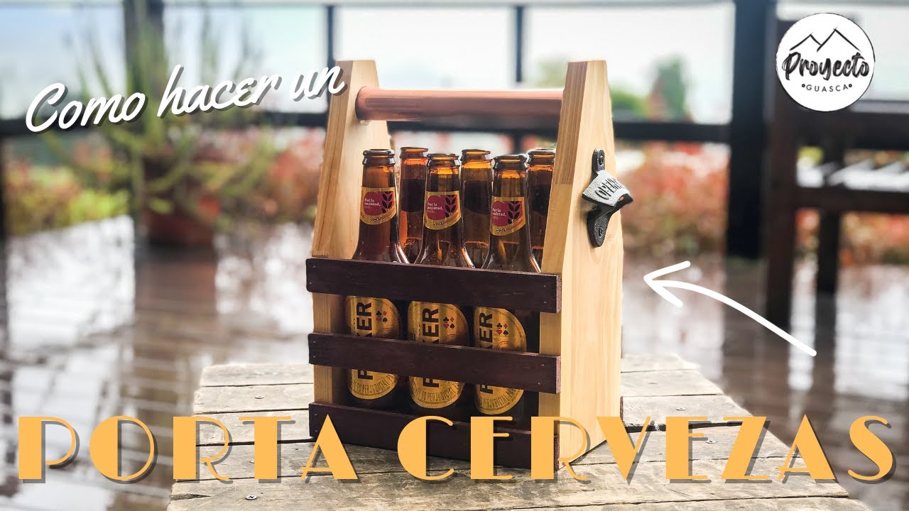 Como hacer un porta cervezas