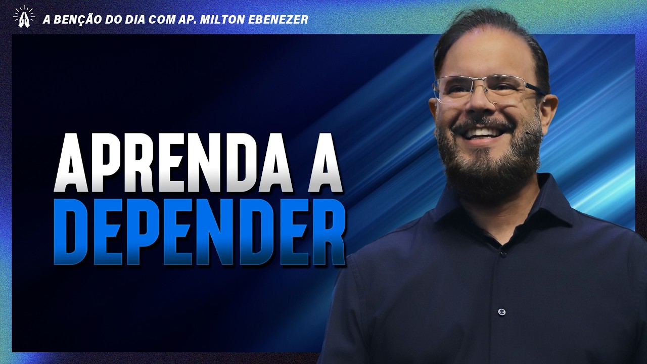 A BENÇÃO DO DIA COM AP. MILTON EBENEZER | 22/FEV/26