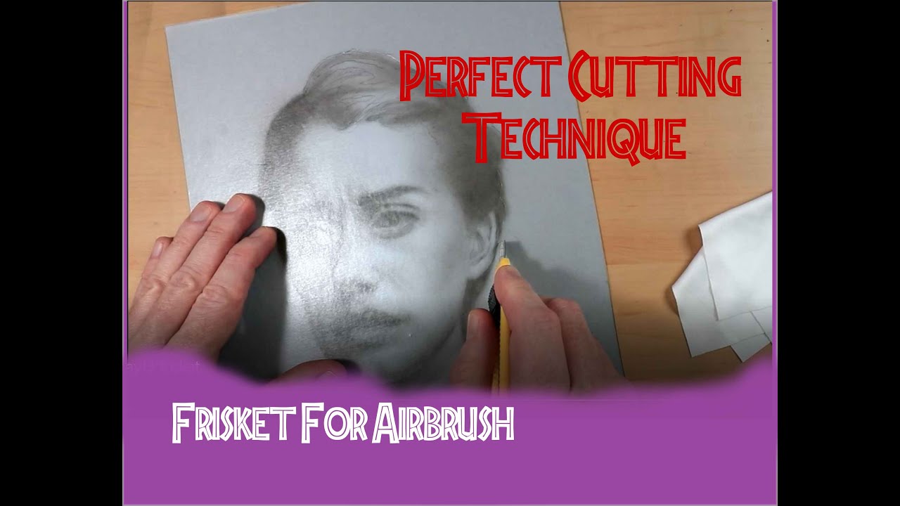 How to Cut Frisket Precisely for Airbrush Paintings