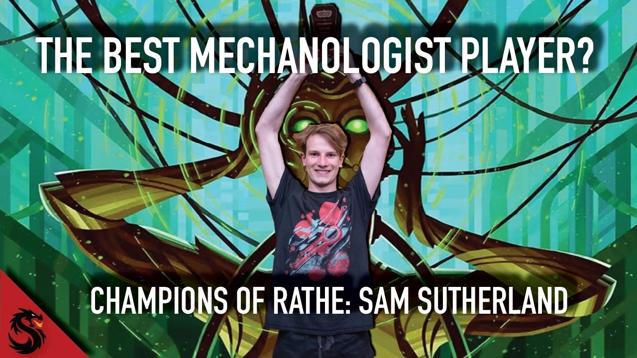 Champions of Rathe: Sam Sutherland - The Best Mechanologist Player?
